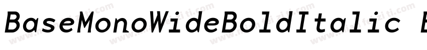 BaseMonoWideBoldItalic Bold Italic字体转换